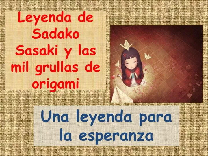 leyenda de sadako sasaki y las mil grullas de origami