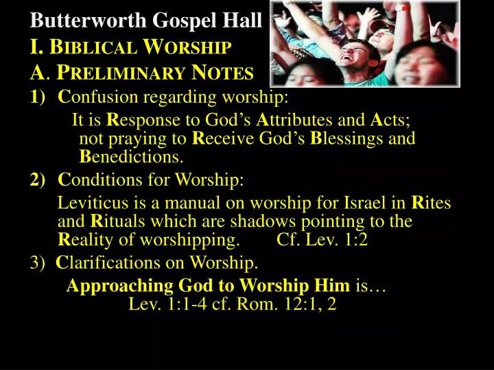butterworth gospel hall i biblical worship 5 th june 2011 a preliminary notes on worship