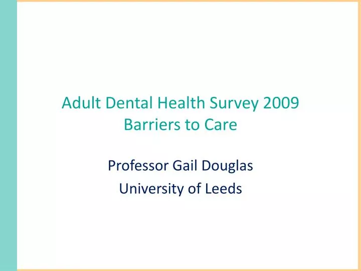 adult dental health survey 2009 barriers to care