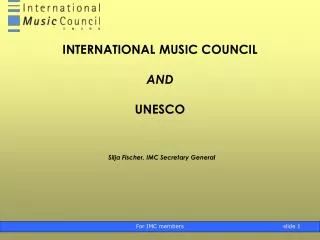 INTERNATIONAL MUSIC COUNCIL AND UNESCO