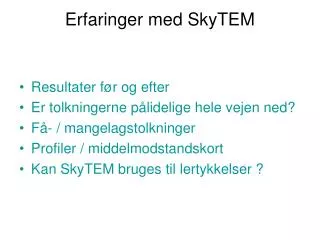 erfaringer med skytem