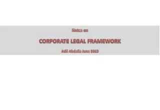 Notes on CORPORATE LEGAL FRAMEWORK Adil Abdalla June 2013