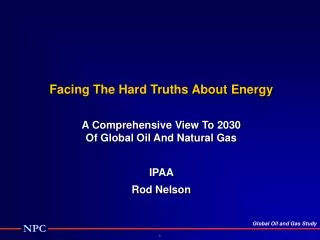 Facing The Hard Truths About Energy A Comprehensive View To 2030 Of Global Oil And Natural Gas
