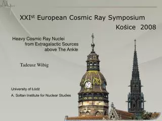 XXI st European Cosmic Ray Symposium