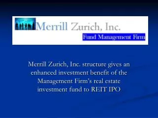 Why Merrill Zurich, Inc. Now?