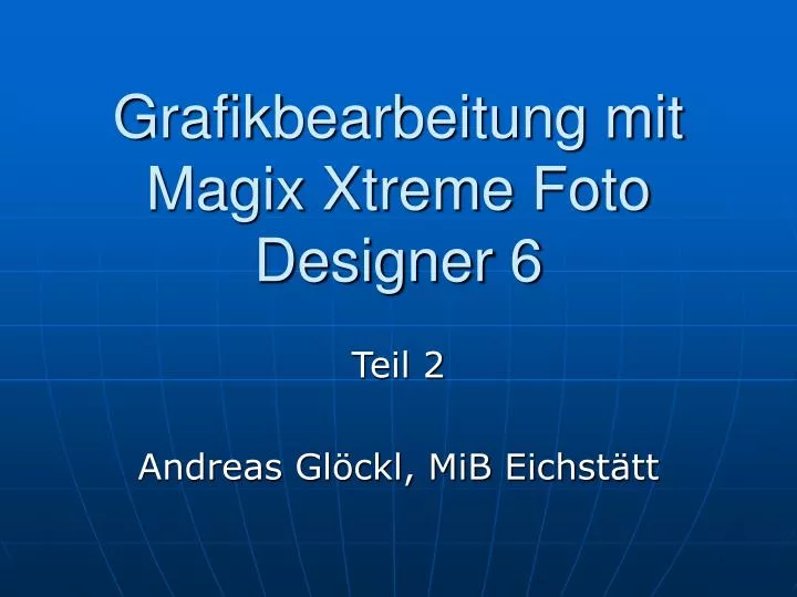 grafikbearbeitung mit magix xtreme foto designer 6
