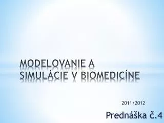modelovanie a simul cie v biomedic ne