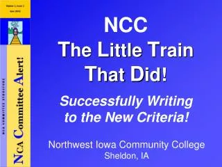 NCC T he L ittle T rain T hat D id! Successfully Writing to the New Criteria!