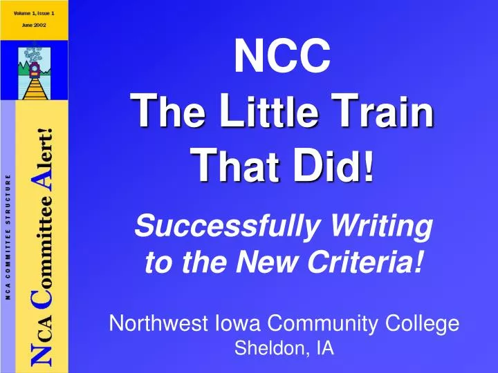 ncc t he l ittle t rain t hat d id successfully writing to the new criteria