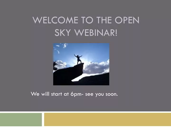 welcome to the open sky webinar