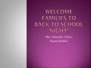 Welcome families to back-to-school night!