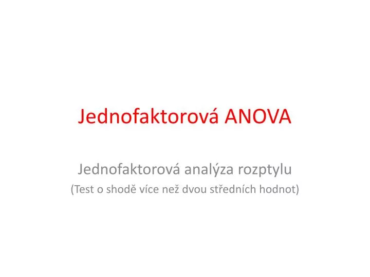 jednofaktorov anova