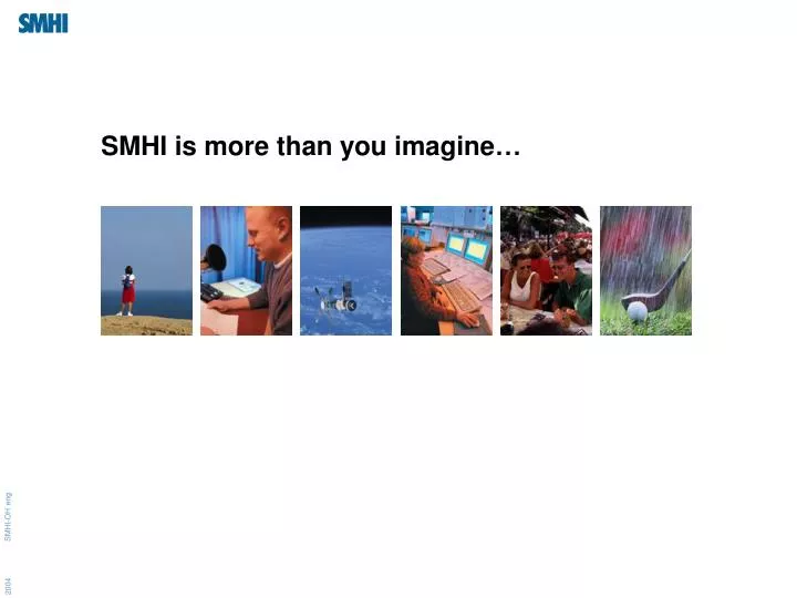 smhi is more than you imagine