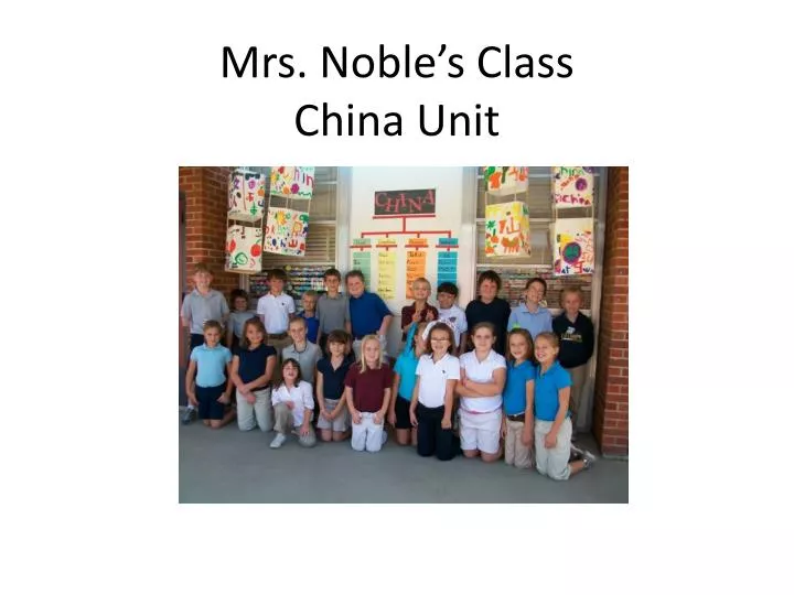 mrs noble s class china unit
