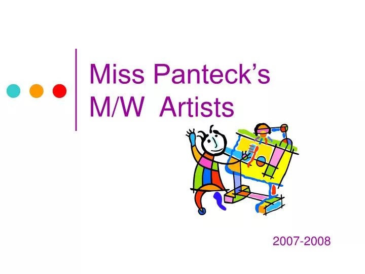 miss panteck s m w artists