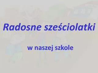 radosne sze ciolatki