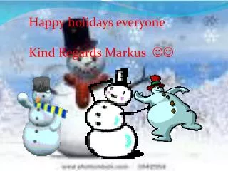 Happy holidays everyone Kind Regards Markus ??
