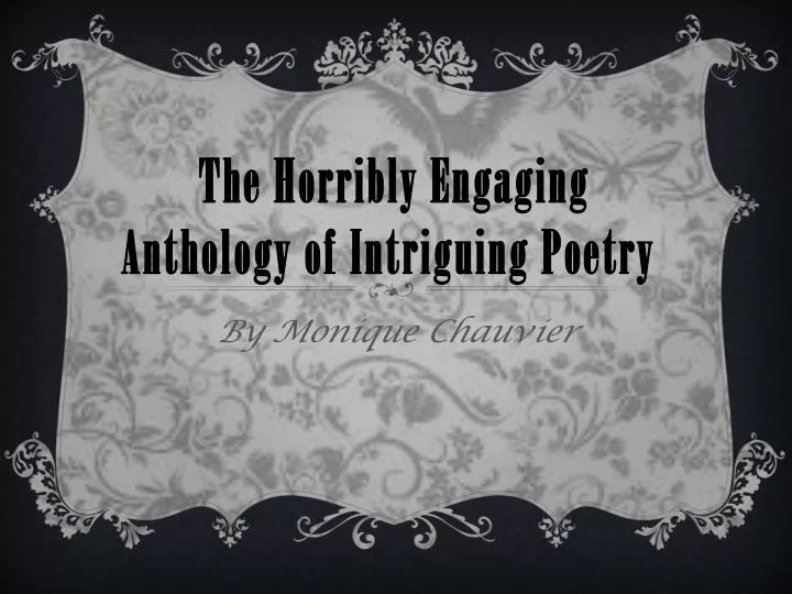 the horribly engaging anthology of intriguing poetry