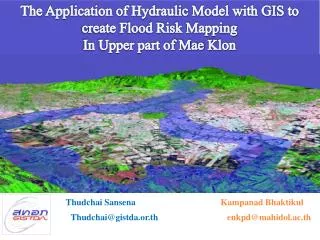 The Application of Hydraulic Model with GIS to create Flood Risk Mapping