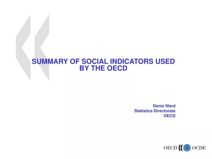 summary of social indicators used by the oecd denis ward statistics directorate oecd