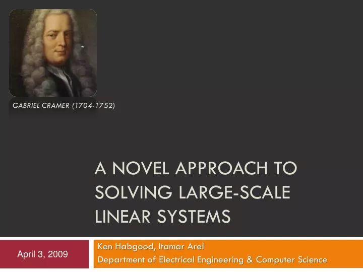 a novel approach to solving large scale linear systems