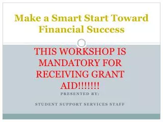 make a smart start toward financial success