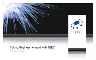 Taking Business forward with TEEC