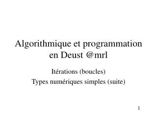 Algorithmique et programmation en Deust @mrl