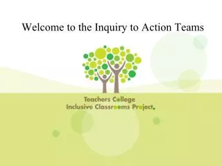 Welcome to the Inquiry to Action Teams