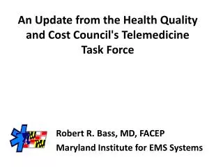 An Update from the Health Quality and Cost Council's Telemedicine Task Force