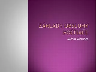 z klady obsluhy po ta e