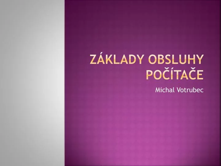 z klady obsluhy po ta e