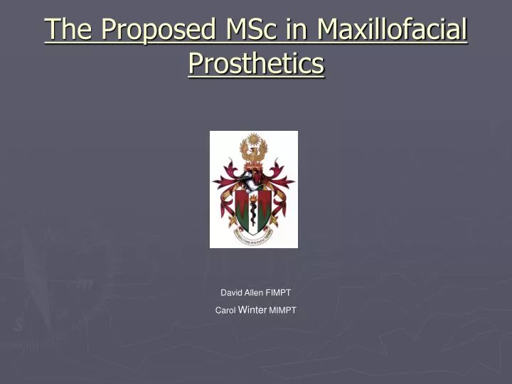the proposed msc in maxillofacial prosthetics
