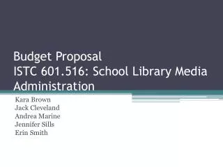 Budget Proposal ISTC 601.516: School Library Media Administration