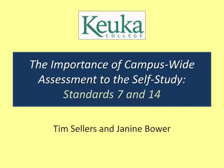 the importance of campus wide assessment to the self study standards 7 and 14