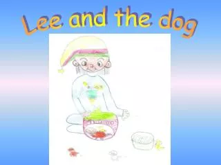 Lee and the dog