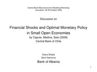 Central Bank Macroeconomic Modeling Workshop Jerusalem, 28-29 October 2009