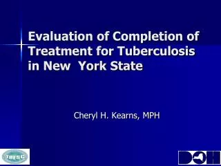 Evaluation of Completion of Treatment for Tuberculosis in New York State