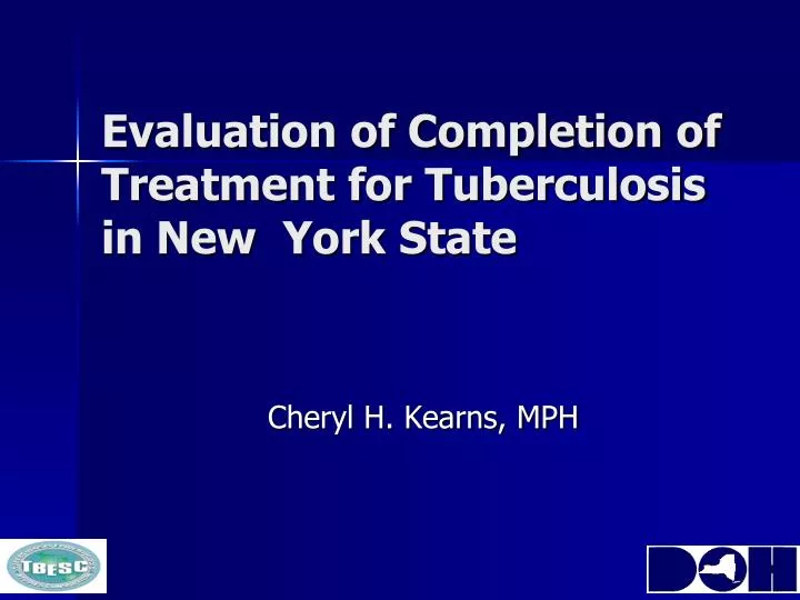 evaluation of completion of treatment for tuberculosis in new york state