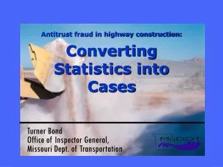 Antitrust fraud in highway construction: Converting Statistics into Cases