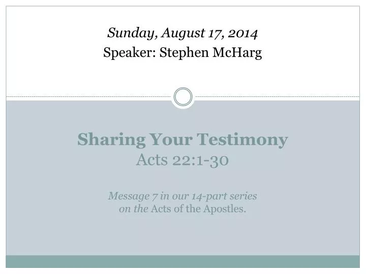 sharing your testimony acts 22 1 30 message 7 in our 14 part series on the acts of the apostles