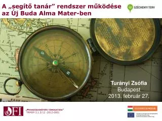 a seg t tan r rendszer m k d se az j buda alma mater ben
