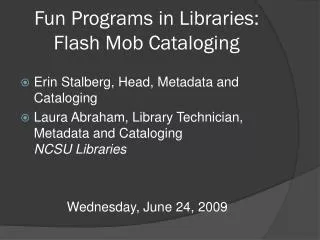 Fun Programs in Libraries: Flash Mob Cataloging
