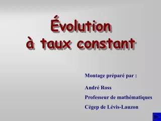 volution taux constant