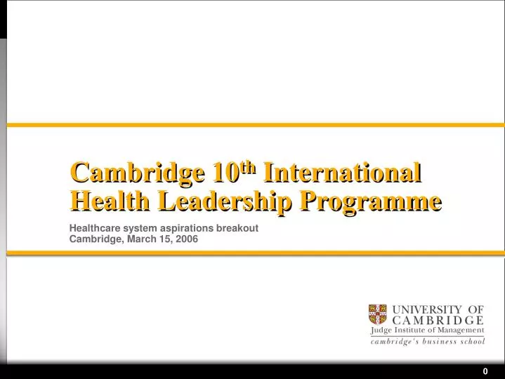 cambridge 10 th international health leadership programme