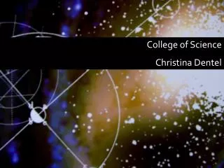 College of Science Christina Dentel