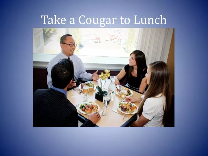 take a cougar to lunch