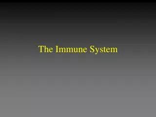 The Immune System