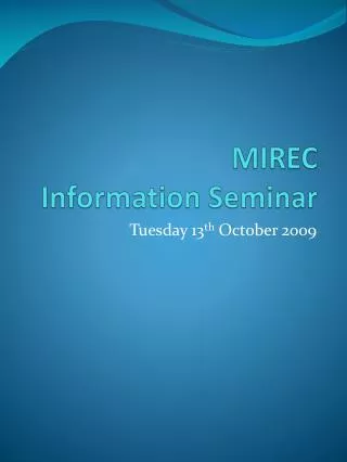 MIREC Information Seminar