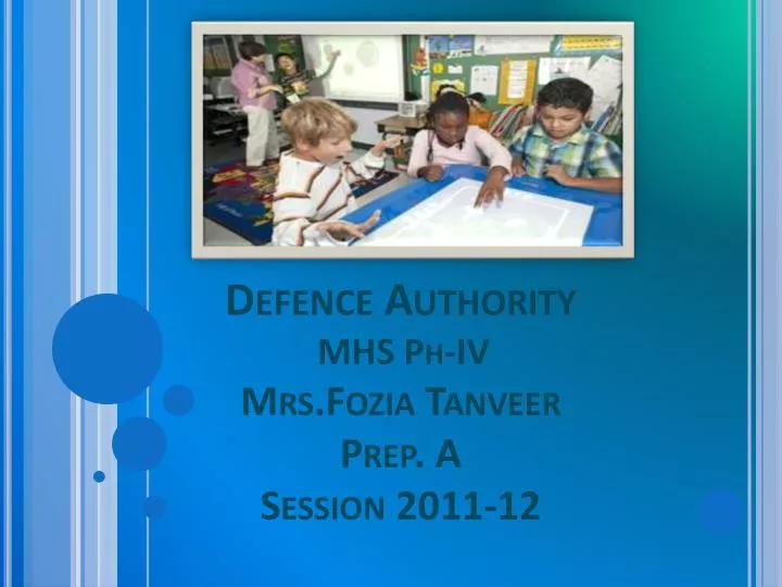 defence authority mhs ph iv mrs fozia tanveer prep a session 2011 12